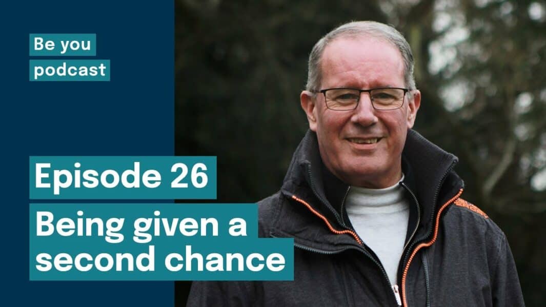 Podcast Thumbnail Be You Podcast - Being given a second chance