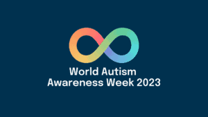 World Autism Awareness Week 2023