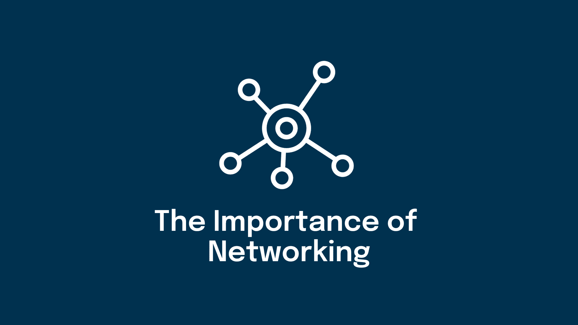 The Importance Of Networking