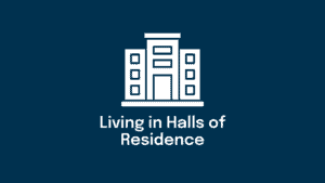 Living in Halls of Residence