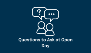 Questions to ask at Open Day